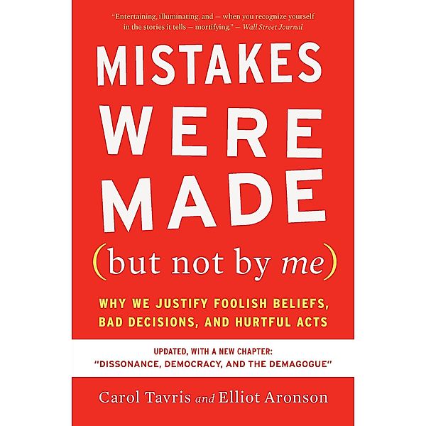 Mistakes Were Made (but Not by Me) Third Edition, Carol Tavris