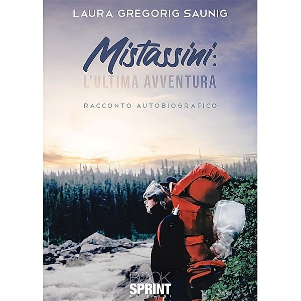 Mistassini: l'ultima avventura, Laura Gregorig Saunig