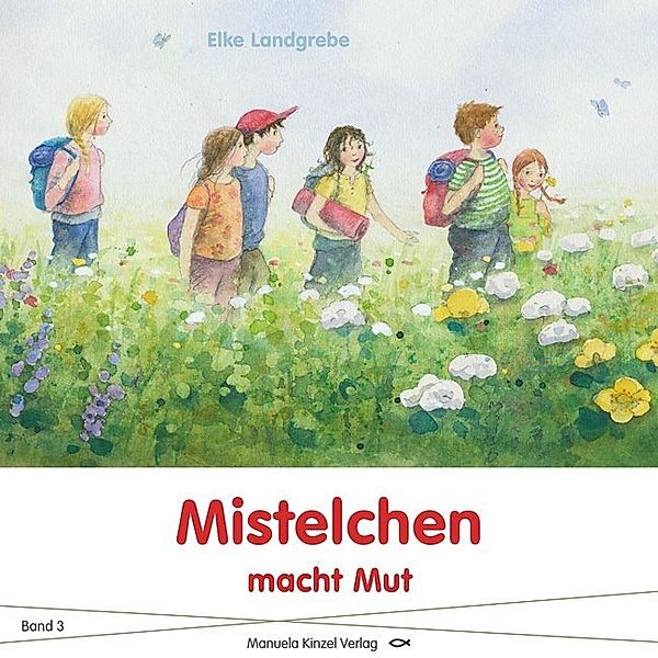 Mistelchen macht Mut, Elke Landgrebe