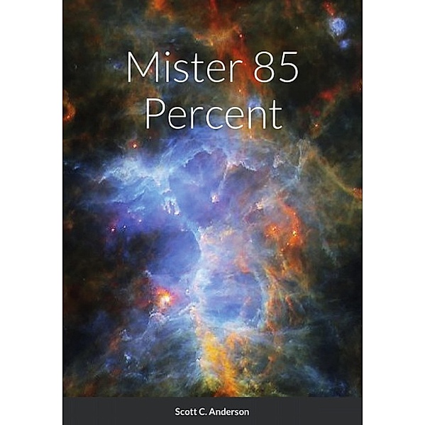 Mister 85 Percent, Scott Anderson