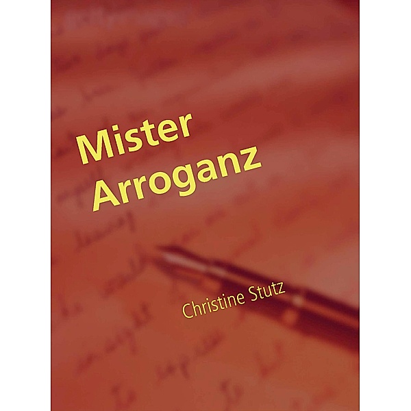 Mister Arroganz, Christine Stutz