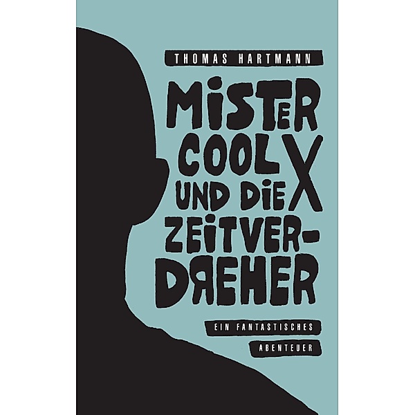 Mister Cool X und die Zeitverdreher, Thomas Hartmann