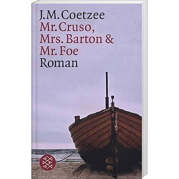 Mister Cruso, Mrs. Barton und Mister Foe, J. M. Coetzee