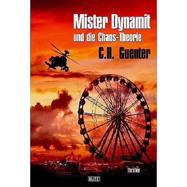 Mister Dynamit und die Chaos-Theorie, C. H. Guenter