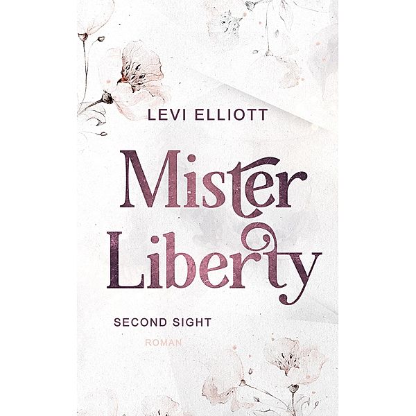 Mister Liberty / Licentia-Akademie Bd.2, Levi Elliott