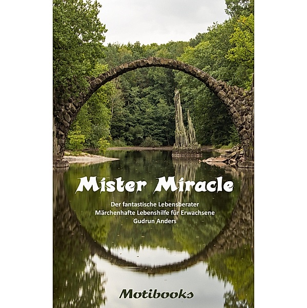 Mister Miracle - Der fantastische Lebensberater, Gudrun Anders