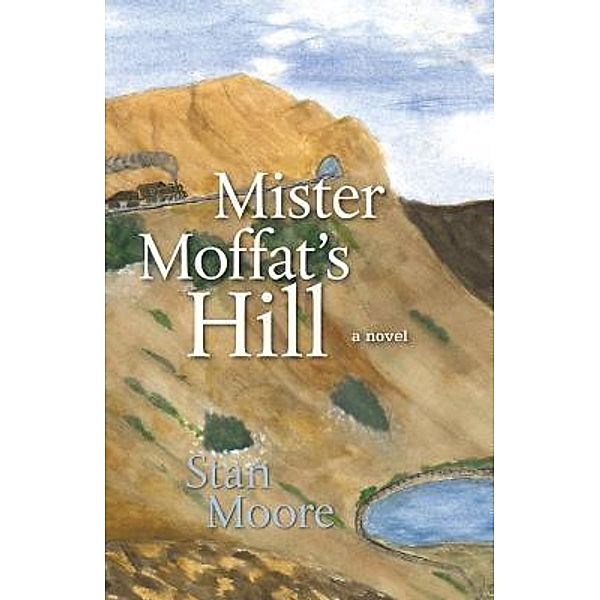 Mister Moffat's Hill / Mister Moffat Bd.2, Stan Moore