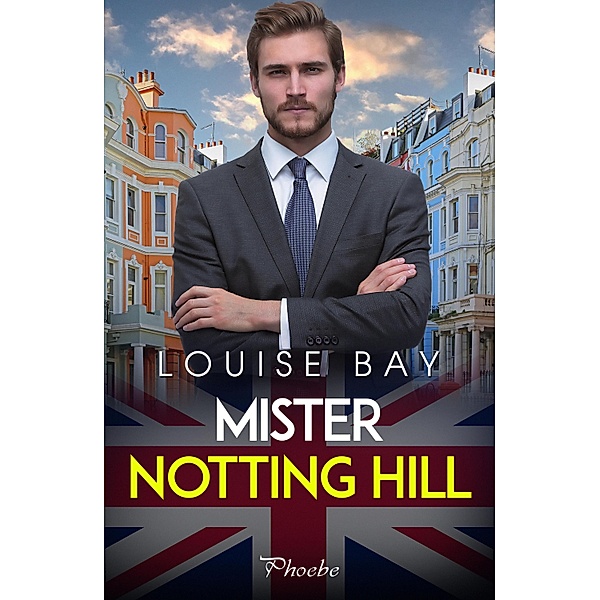 Mister Notting Hill, Louise Bay