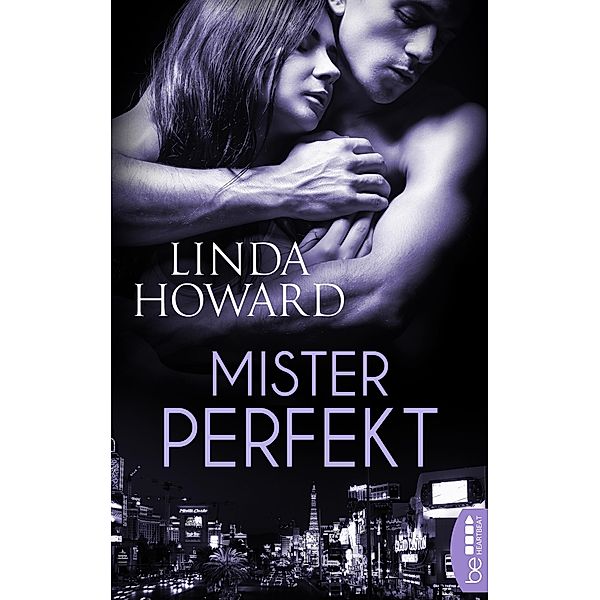 Mister Perfekt / Romance trifft Spannung - Die besten Romane von Linda Howard bei beHEARTBEAT Bd.10, Linda Howard
