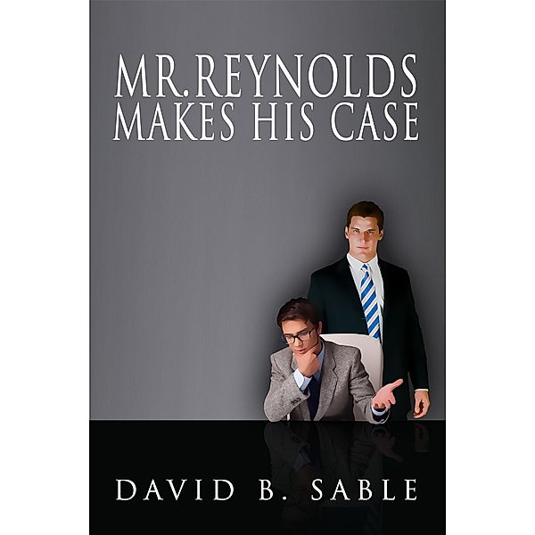 Mister Reynolds Makes His Case / Bard and Book, David Sable