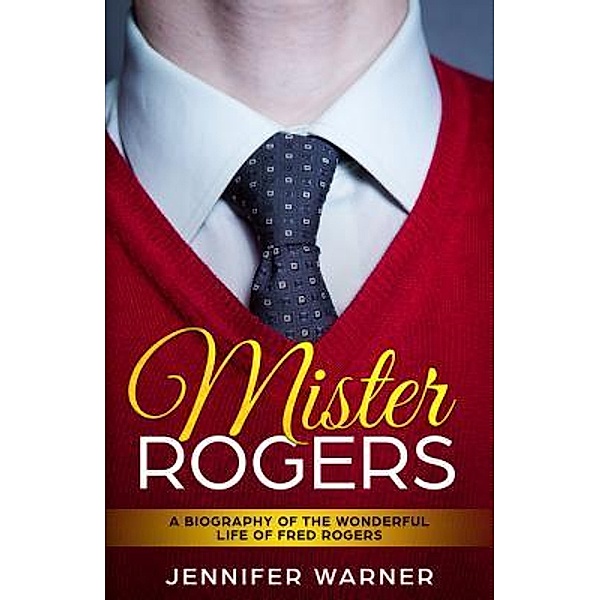 Mister Rogers / Bio Shorts Bd.3, Jennifer Warner