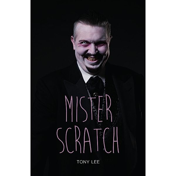 Mister Scratch, Tony Lee