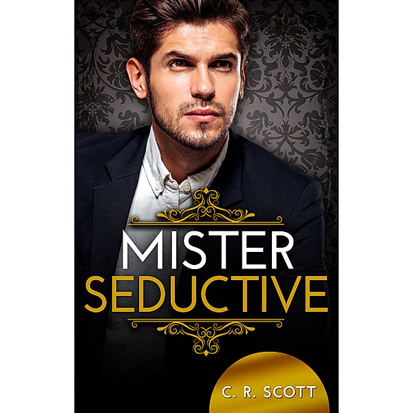 Mister Seductive, C. R. Scott