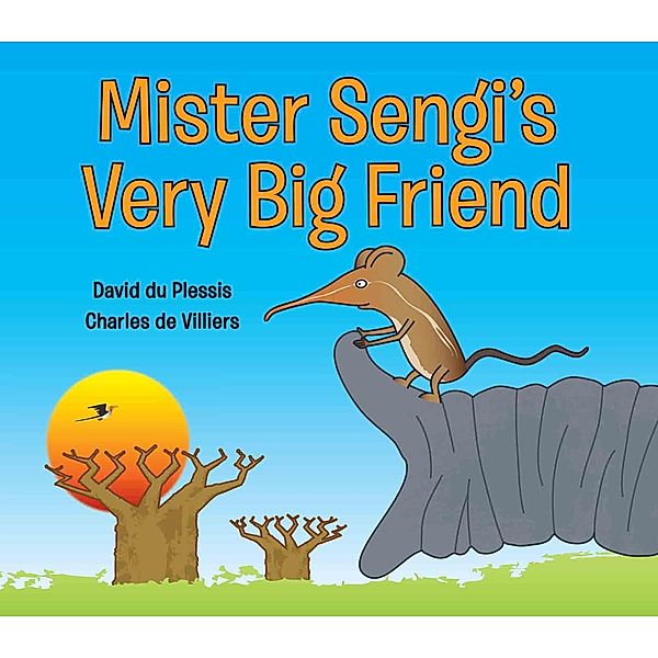 Mister Sengi's Very Big Friend / Struik Nature, Charles de Villiers