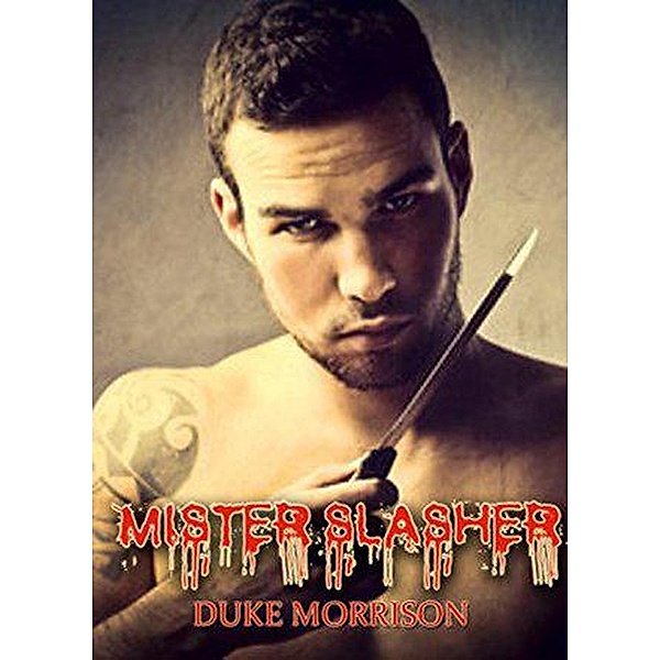 Mister Slasher, Duke Morrison