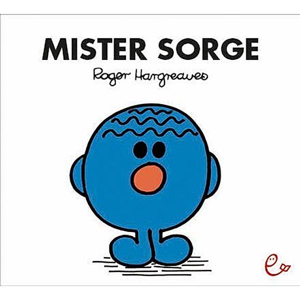 Mister Sorge, Roger Hargreaves
