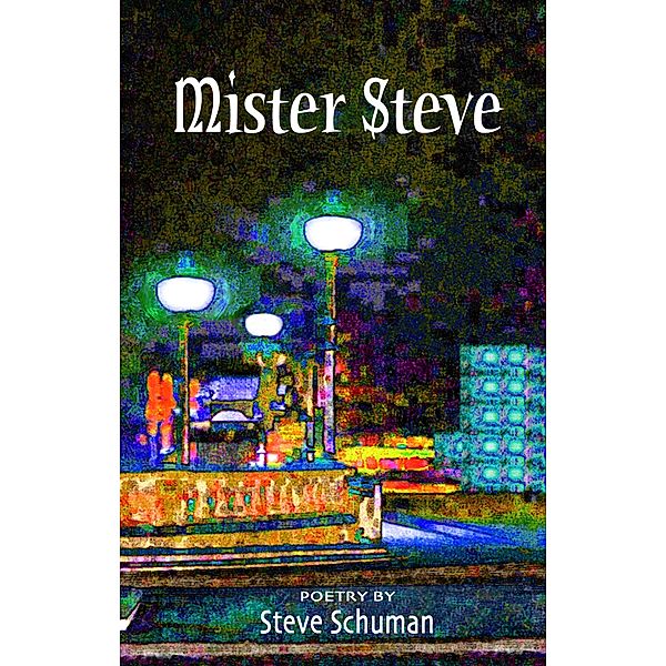 Mister Steve, Steve Schuman