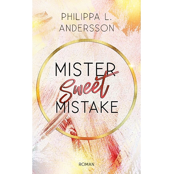 Mister Sweet Mistake, Philippa L. Andersson