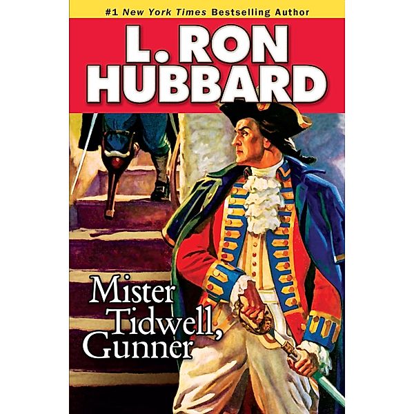 Mister Tidwell Gunner / Historical Fiction Short Stories Collection, L. Ron Hubbard