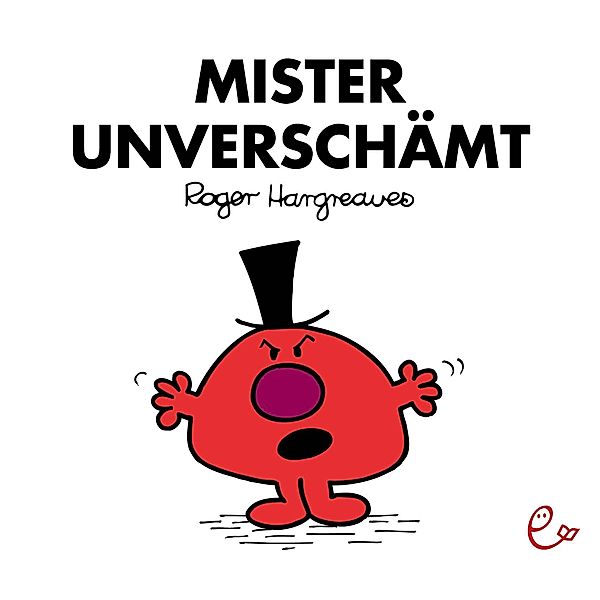 Mister Unverschämt, Roger Hargreaves