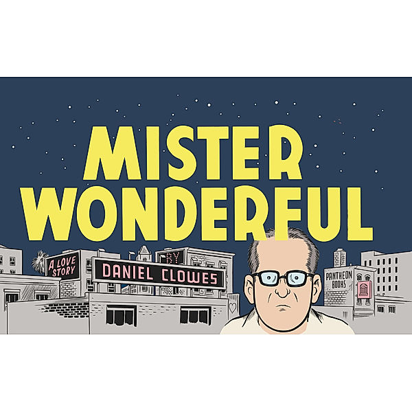 Mister Wonderful, Daniel Clowes