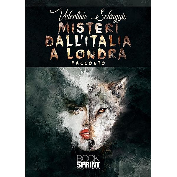 Misteri dall'Italia a Londra, Valentina Selvaggio