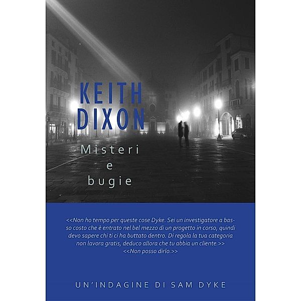 Misteri e bugie, Keith Dixon