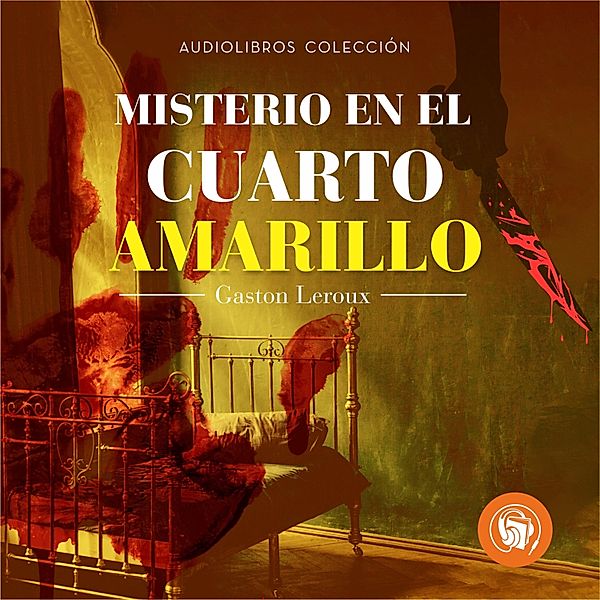 Misterio en el cuarto amarillo, Gaston Leroux