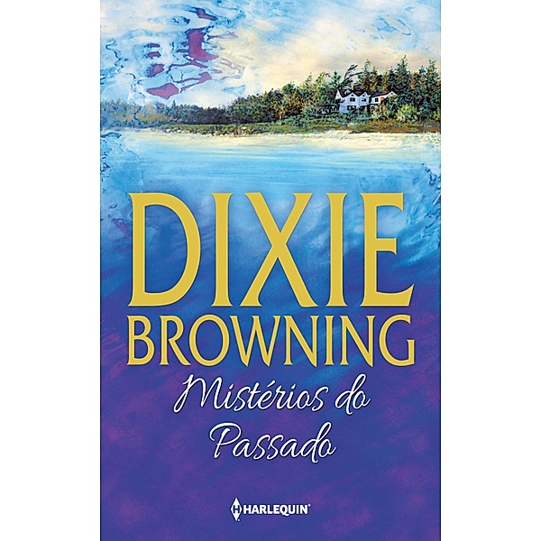 Mistérios do passado / Harlequin Internacional Bd.90, Dixie Browning