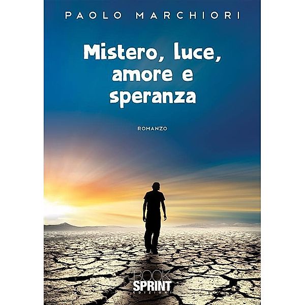 Mistero, luce, amore e speranza, Paolo Marchiori