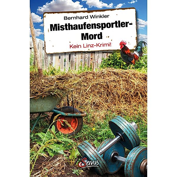 Misthaufensportler-Mord / Servus Krimi, Bernhard Winkler