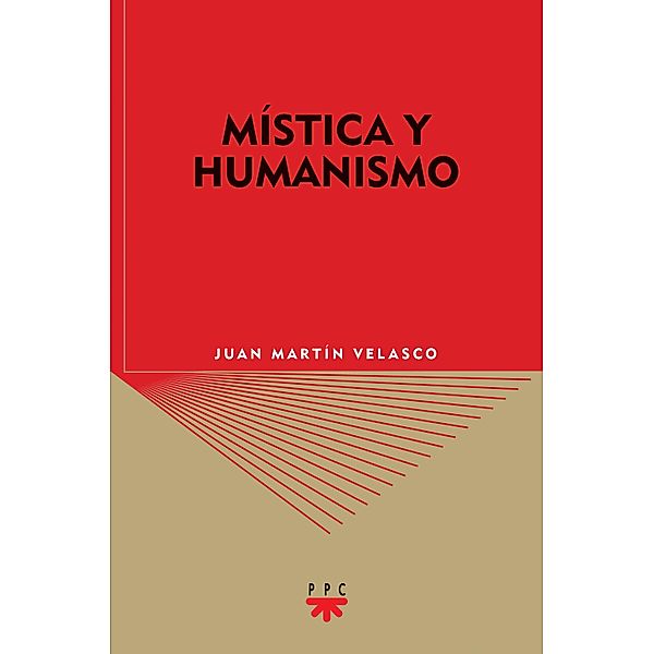 Mística y humanismo / GS, Juan Martín Velasco