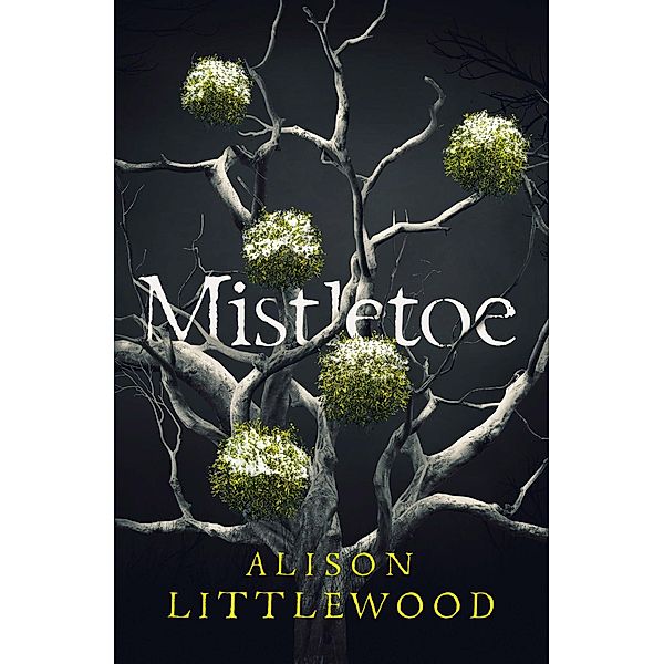 Mistletoe, Alison Littlewood