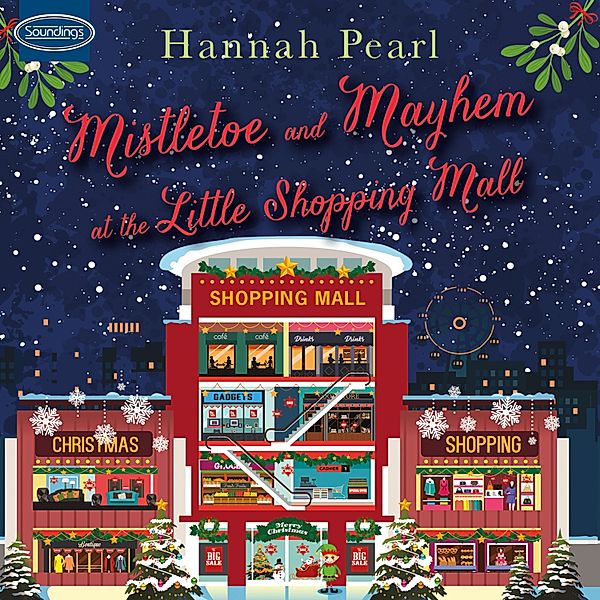 Mistletoe and Mayhem at the Little Shopping Mall, Hannah Pearl
