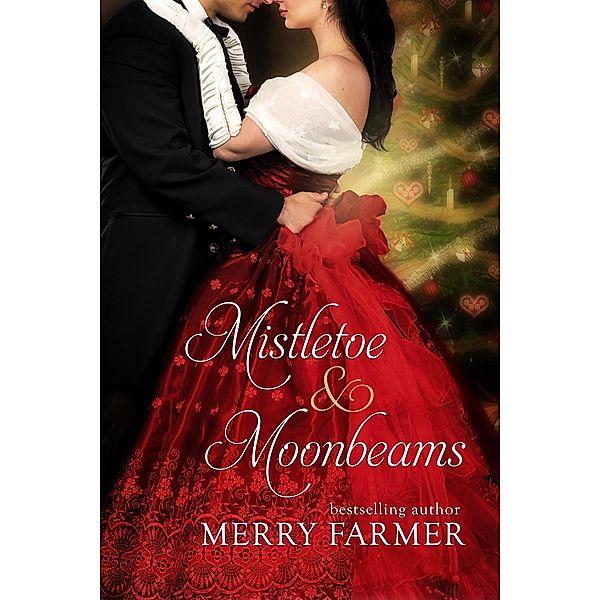 Mistletoe and Moonbeams, Merry Farmer