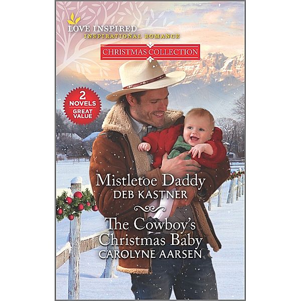Mistletoe Daddy and The Cowboy's Christmas Baby, Deb Kastner, Carolyne Aarsen