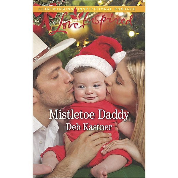 Mistletoe Daddy / Cowboy Country Bd.5, Deb Kastner