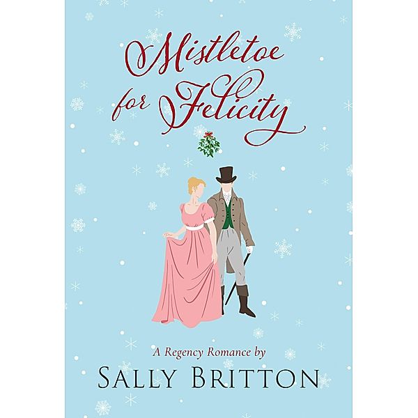 Mistletoe for Felicity, Sally Britton