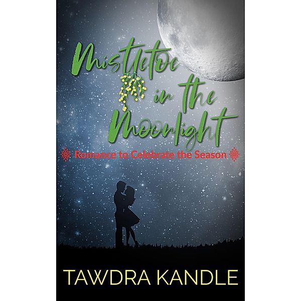 Mistletoe in the Moonlight, Tawdra Kandle