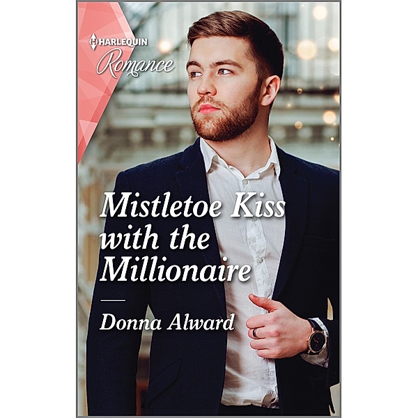 Mistletoe Kiss with the Millionaire / Heirs to an Empire Bd.4, Donna Alward