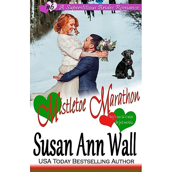 Mistletoe Marathon (Superstitious Brides, #6), Susan Ann Wall