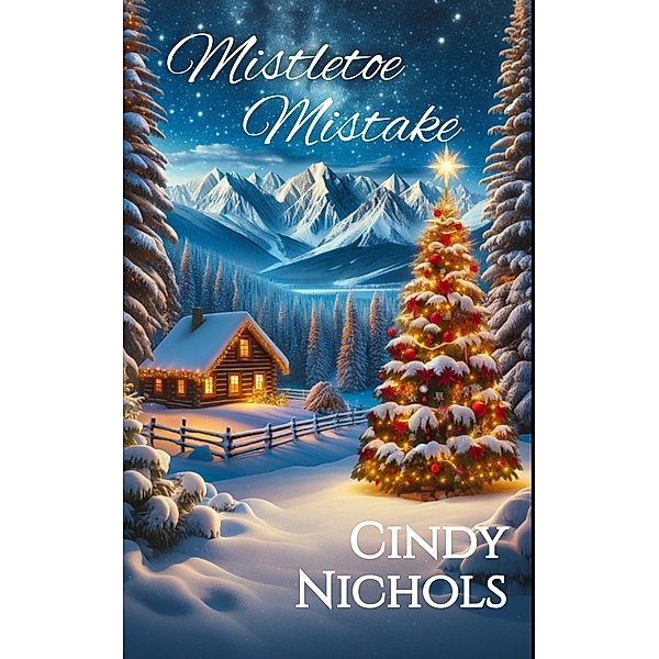Mistletoe Mistake (River's End Ranch, #7) / River's End Ranch, Cindy Nichols