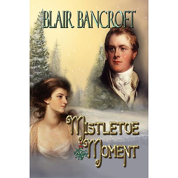 Mistletoe Moment, Blair Bancroft