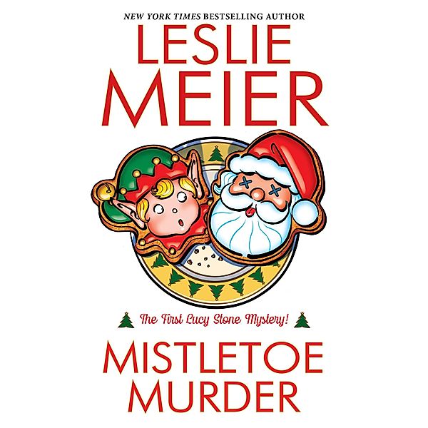 Mistletoe Murder / A Lucy Stone Mystery Bd.1, Leslie Meier