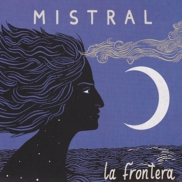 Mistral, La Frontera