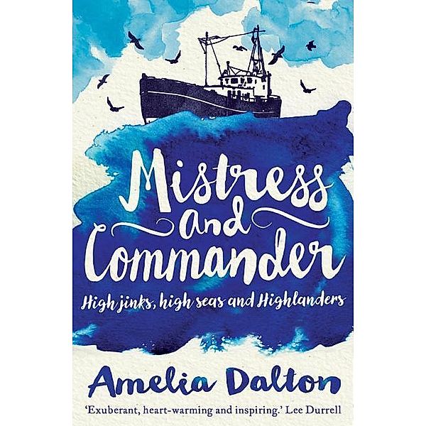 Mistress and Commander: High Jinks, High Seas and Highlanders, Amelia Dalton