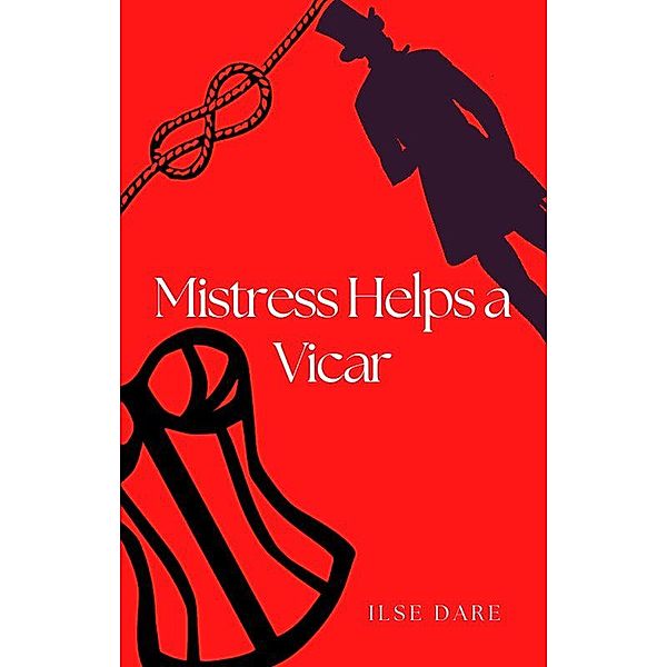 Mistress Helps a Vicar / Mistress Helps, Ilse Dare