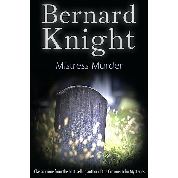 Mistress Murder / The Sixties Crime Series, Bernard Knight