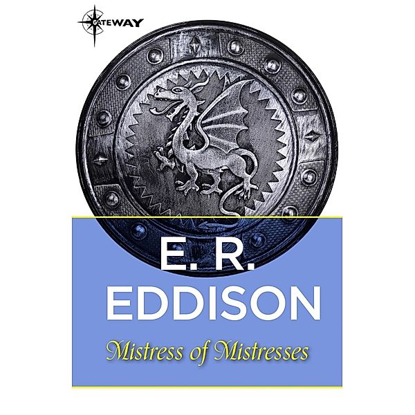 Mistress of Mistresses, E. R. Eddison