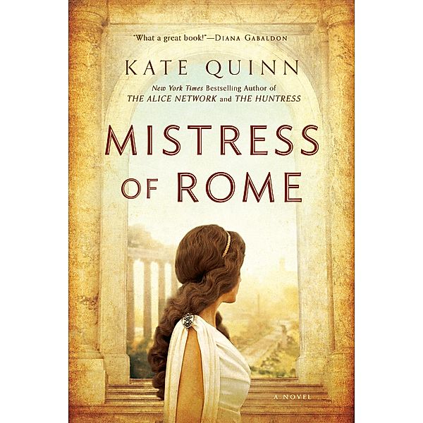 Mistress of Rome / Empress of Rome Bd.1, Kate Quinn